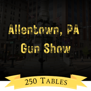 Allentown, PA Gun Show