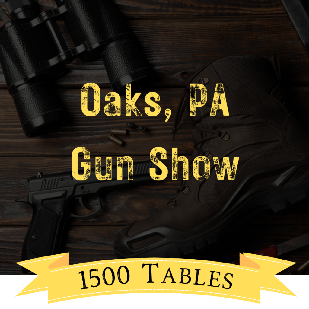 Oaks, PA Christmas Gun Show Pennsylvania Gun Shows Get Tickets For
