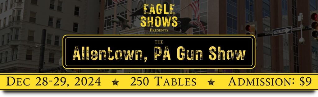 Allentown Gun Show December 28 29