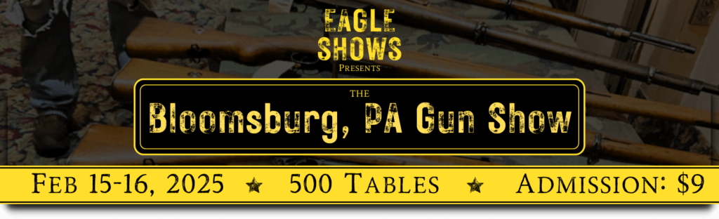 Bloomsburg Gun Show February 15 16