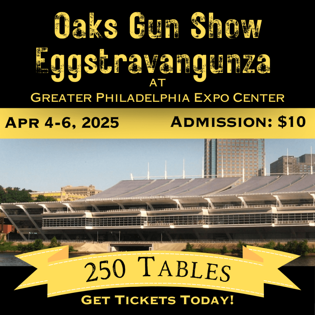 Oaks Gun Show - April 4-6