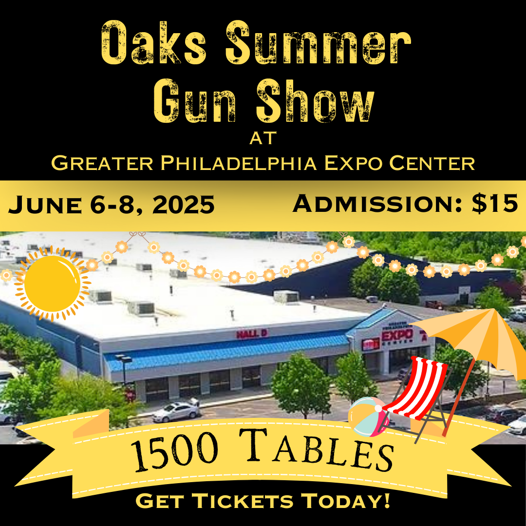 Oaks Summer Gun Show - June 6-8