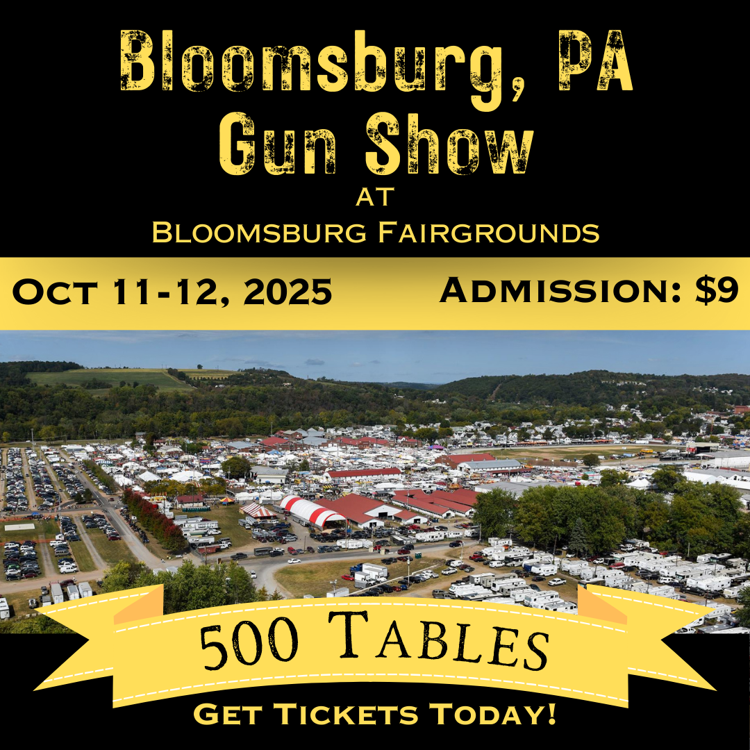 Bloomsburg PA Gun Show - October 11-12