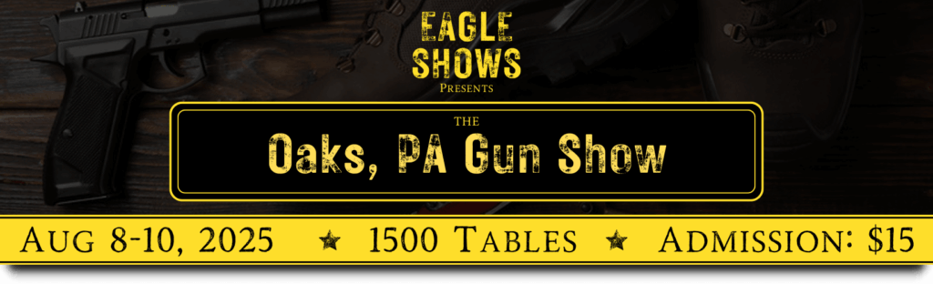Oaks Gun Show   Aug 8 10   2025