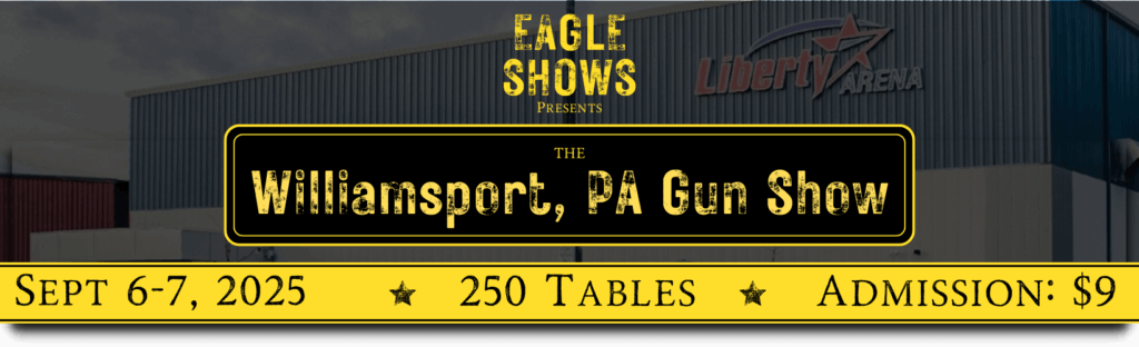 Williamsport Gun Show   Sept 6 7