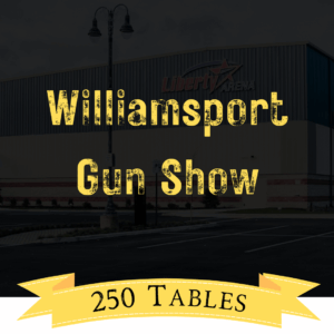 Williamsport, PA Gun Show