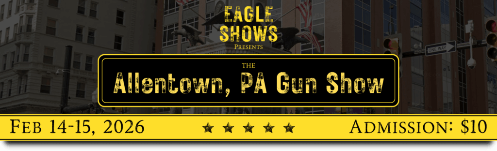 Allentown Gun Show   Feb 14 15