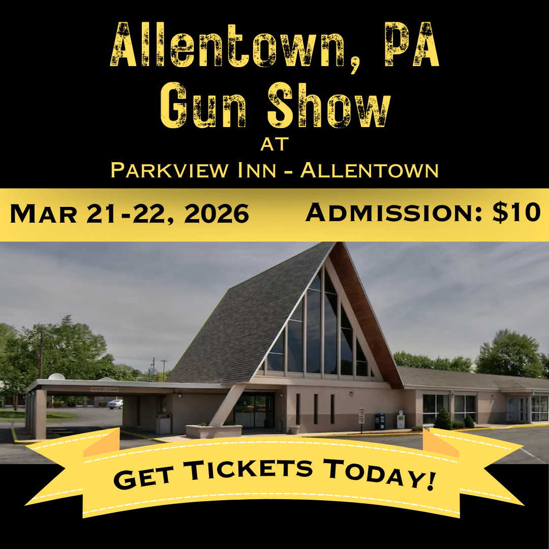 Allentown PA Gun Show - March 21-22 2026 1