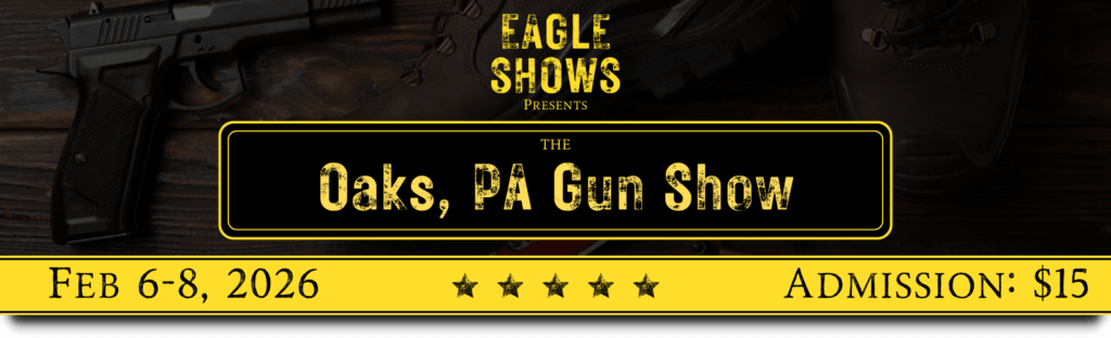 Oaks Gun Show   Feb 6 8 1