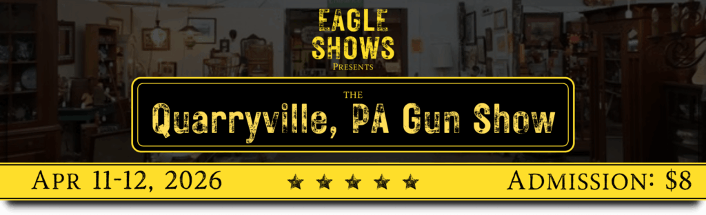 Quarryville Gun Show   April 11 12 1