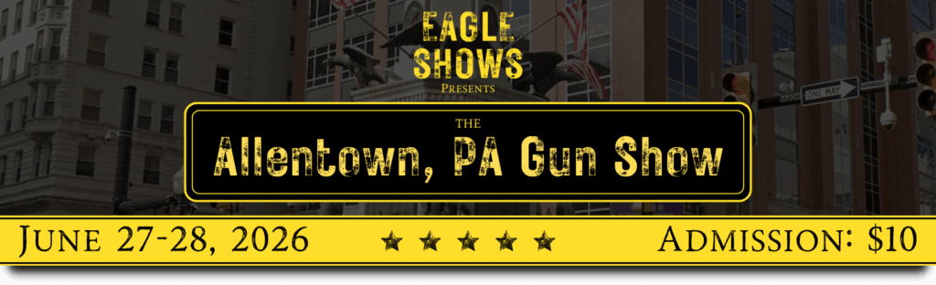 Allentown Gun Show   June 27 28